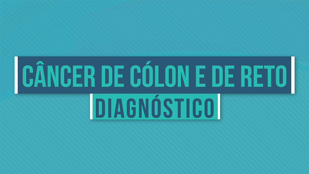 Diagnóstico do câncer de colorretal