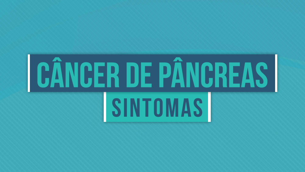 Sintomas do Câncer de Pâncreas