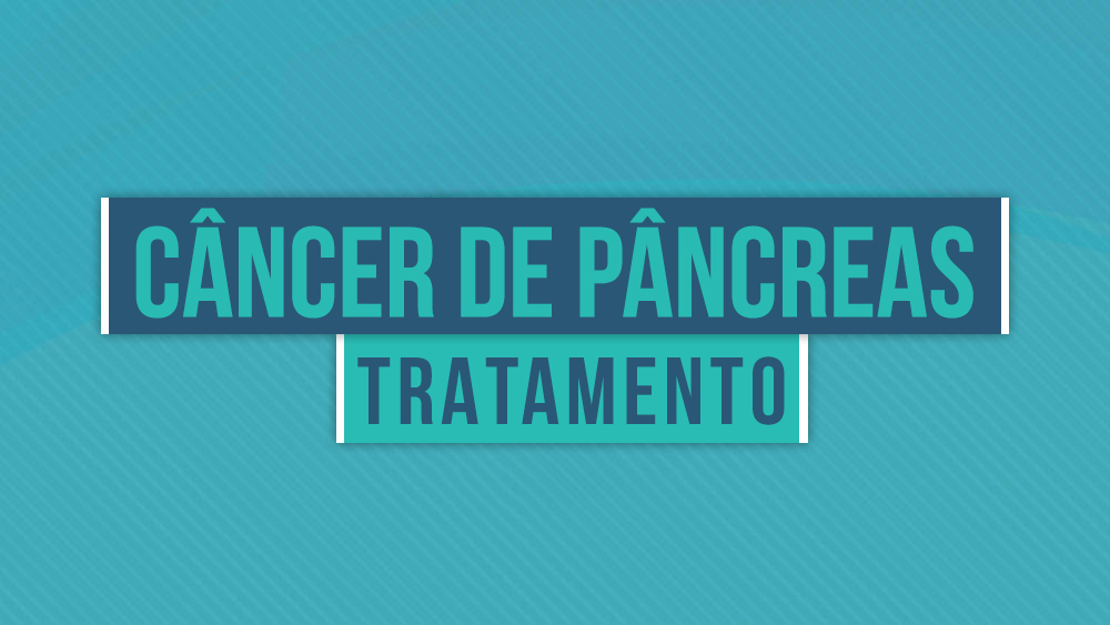 Tratamento do câncer de pâncreas