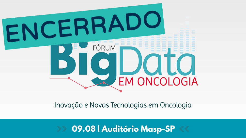 Fórum Big Data em oncologia | Agosto 2017