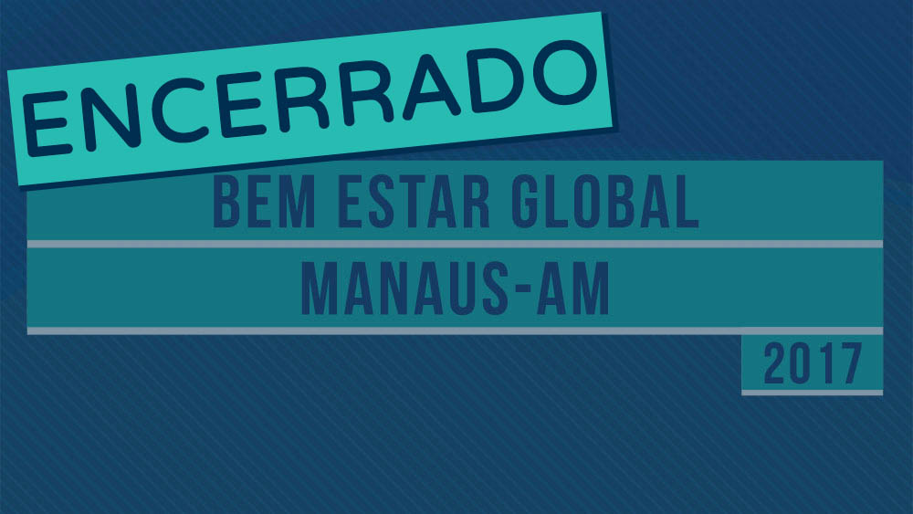 Bem Estar Global Manaus | Setembro 2017