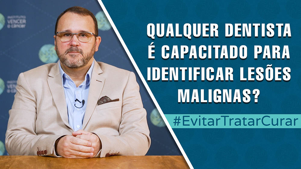 Qualquer dentista é capaz de identificar lesões malignas? | Evitar Tratar Curar #49