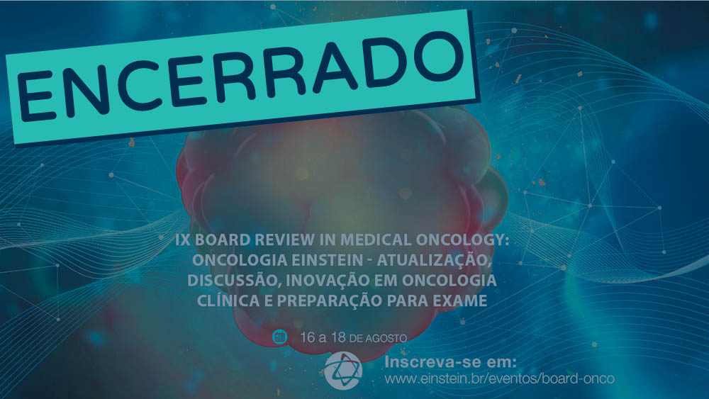 IX Board Review in Medical Oncology | HIAE Agosto 2018