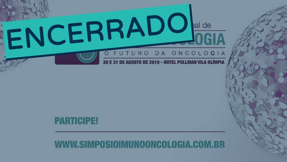 V Simpósio Internacional de Imuno-Oncologia | Agosto 2019