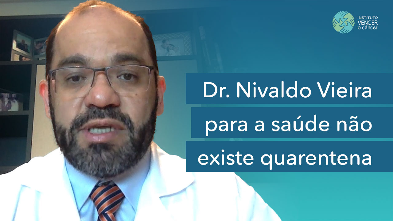Dr. Nivaldo Vieira – Para a Saúde não tem Quarentena