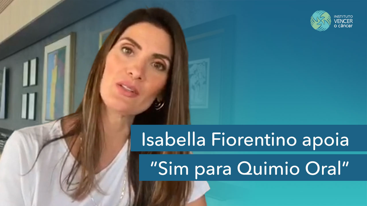 Isabella Fiorentino apoia “Sim para Quimio Oral”