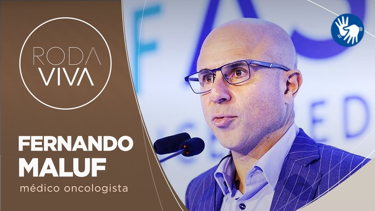 Roda Viva: Dr Fernando Maluf fala sobre avanços nas terapias oncológicas