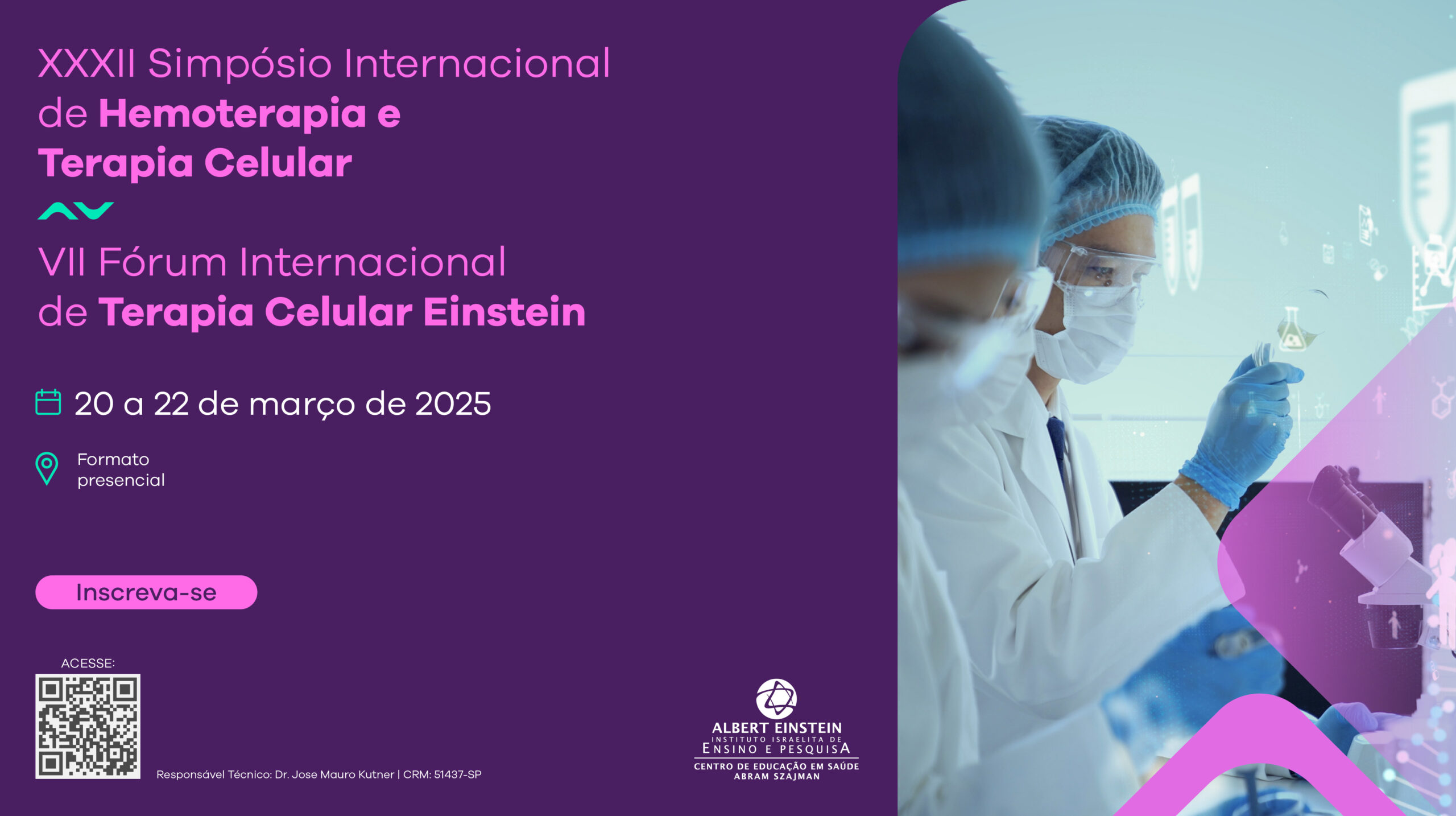 XXXII Simpósio Internacional de Hemoterapia e Terapia Celular e VII Fórum Internacional de Terapia Celular Einstein.