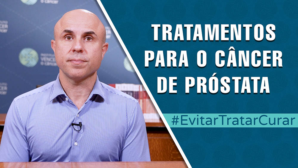 Tratamentos para o câncer de próstata | Evitar Tratar Curar #65