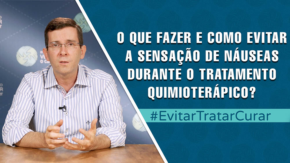 Como evitar náuseas da quimioterapia | Evitar Tratar Curar #67
