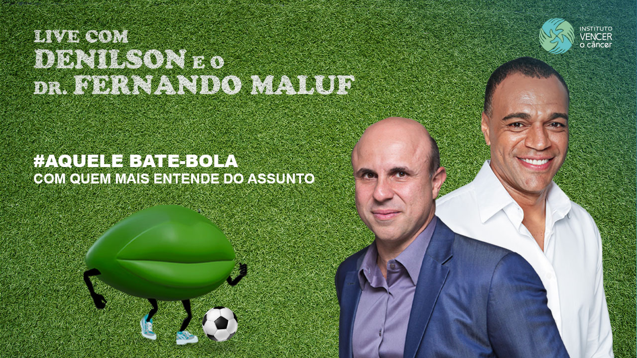 Bate-bola com Denilson e Dr. Fernando Maluf sobre Câncer de Rim