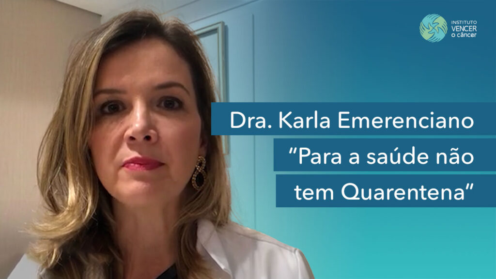 Dra. Karla - Para a saúde não tem Quarentena