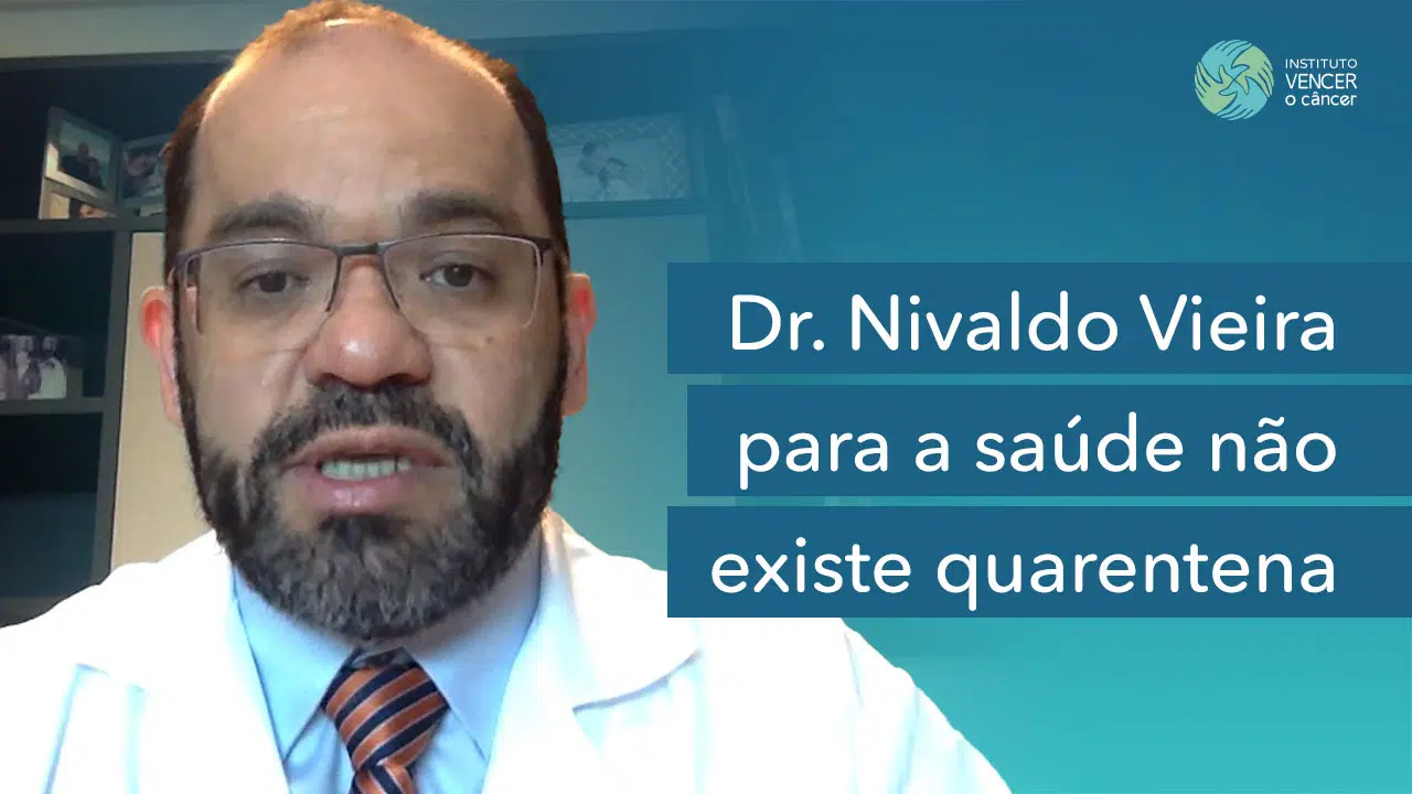 Dr. Nivaldo Vieira - Para a Saúde não tem Quarentena