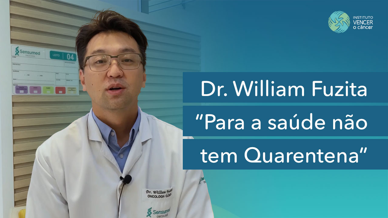 Dr. Willian Fuzita - Para a Saúde não tem Quarentena