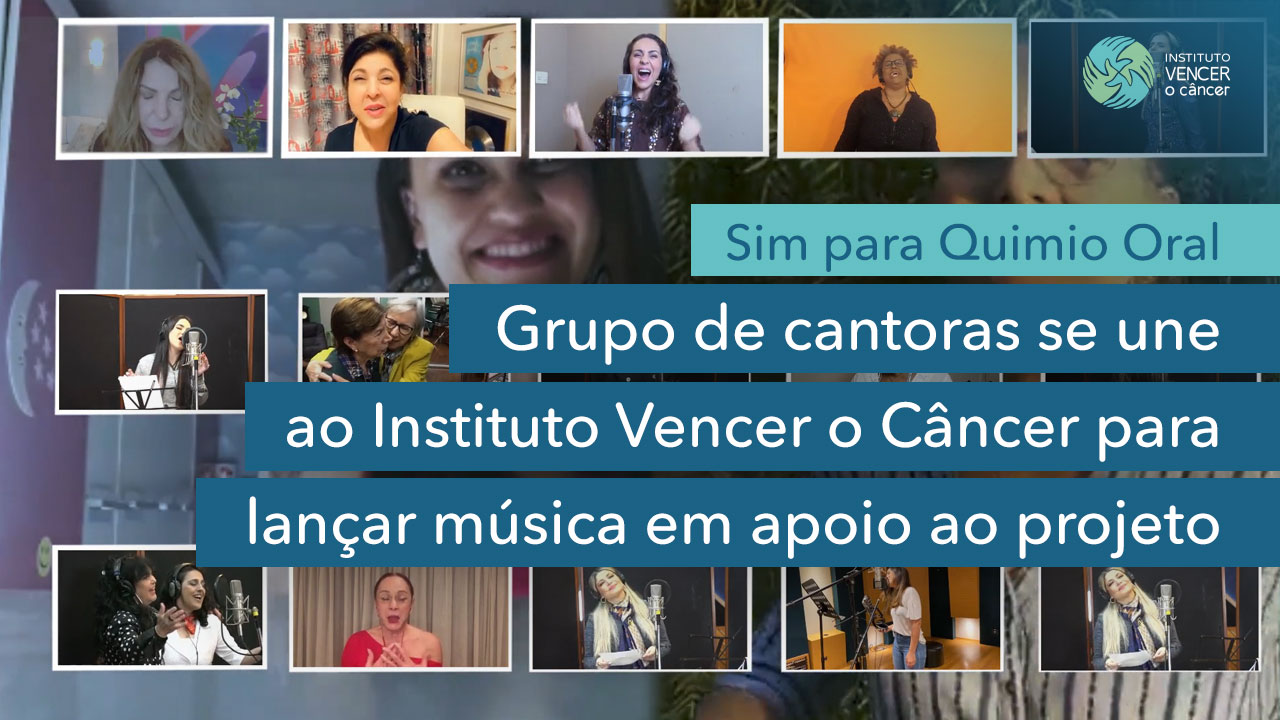 Grupo de cantoras se une ao IVOC para lançar música em apoio ao projeto Sim Para Quimio Oral