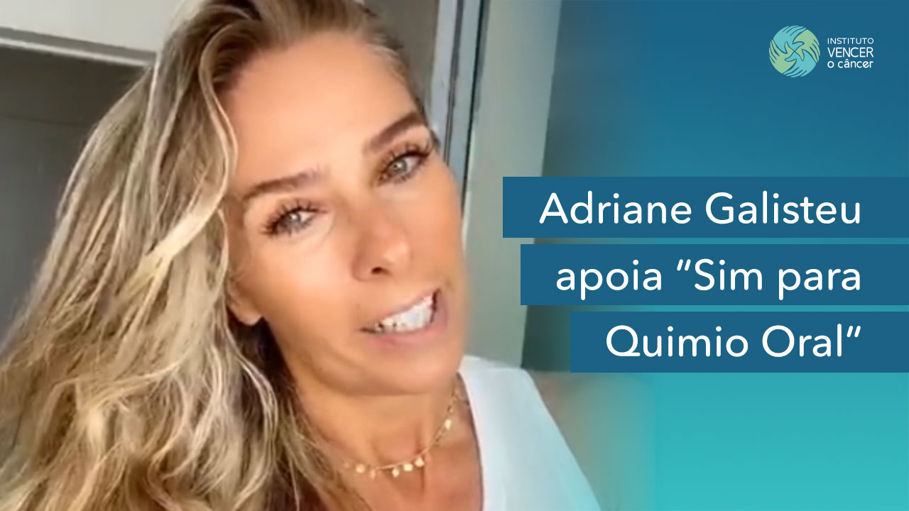 Adriane Galisteu apoia "Sim para Quimio Oral"